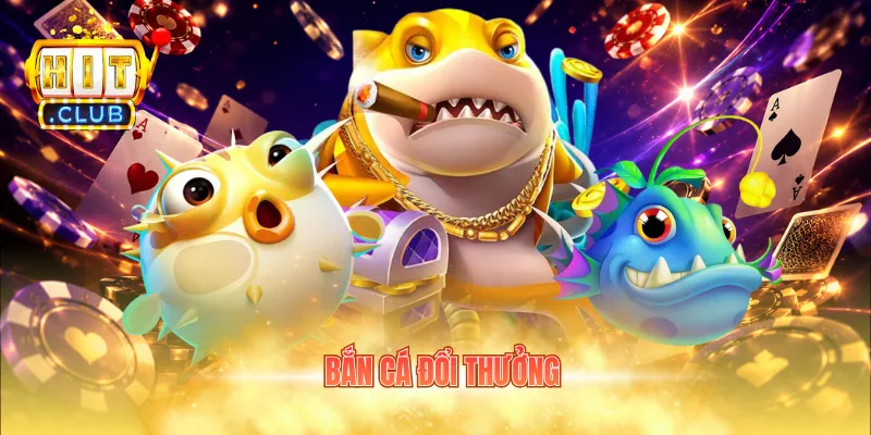 bắn cá đổi thưởng