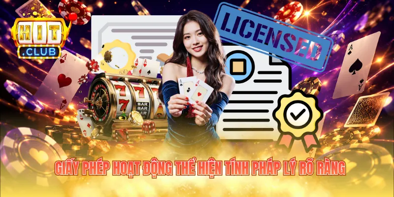 Giấy phép hoạt động thể hiện tính pháp lý rõ ràng