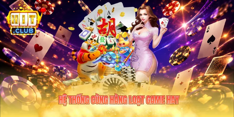 Hệ thống cùng hàng loạt game hay