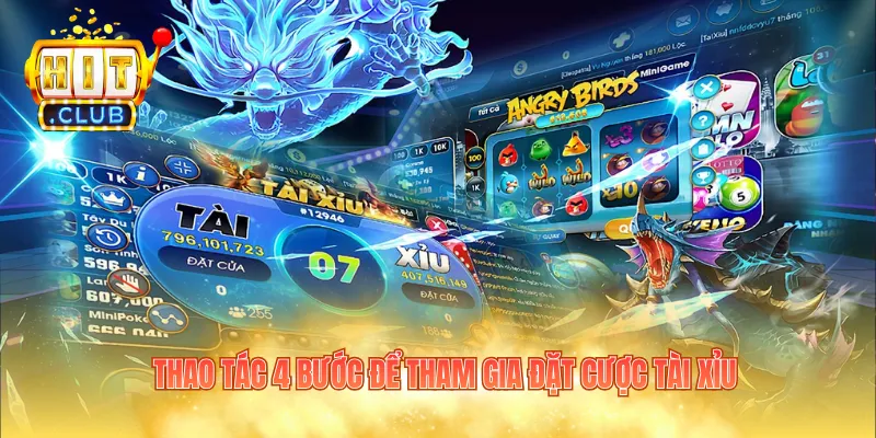 Thao tác 4 bước để tham gia đặt cược tài xỉu